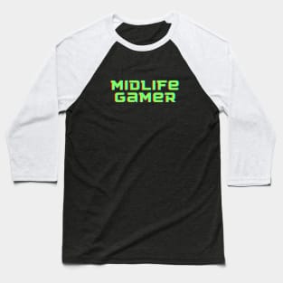 Midlife gamer Baseball T-Shirt